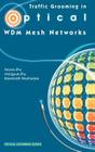 Traffic Grooming in Optical Wdm Mesh Networks (Optical Networks) By Keyao Zhu, Hongyue Zhu, Biswanath Mukherjee Cover Image