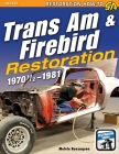 Trans Am & Firebird Restoration: 1970-1/2 - 1981 Cover Image
