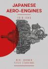 Japanese Aero-Engines 1910-1945 By Mike Goodwin Cover Image