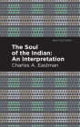 The Soul of an Indian:: An Interpetation Cover Image