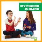 My Friend Is Blind By Kirsten Chang Cover Image