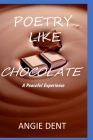 Poetry Like Chocolate: A Peaceful Experience Cover Image