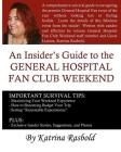 An Insider's Guide To The General Hospital Fan Club Weekend - Full Color Edition Cover Image