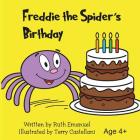 Freddie the Spider's Birthday By Ruth Emanuel Cover Image