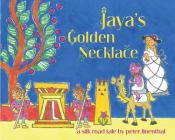 Jaya's Golden Necklace: A Silk Road Tale By Peter Linenthal Cover Image