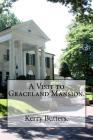 A Visit to Graceland Mansion. By Kerry Butters Cover Image