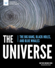 The Universe: The Big Bang, Black Holes, and Blue Whales (Inquire & Investigate) By Matthew Brenden Wood, Alexis Cornell (Illustrator) Cover Image