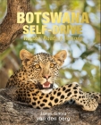 Botswana Self-Drive: Routes, Roads and Ratings By James Gifford Cover Image