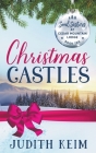 Christmas Castles By Judith Keim Cover Image