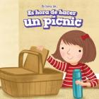 Es Hora de Hacer Un Pícnic (It's Time for a Picnic) (Es Hora de... (It's Time)) By Richard Moore, Charlotte Bockman (Translator) Cover Image