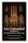 Love Unbounded: The Influence of First Baptist Church on Abilene, Texas Cover Image