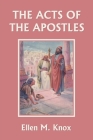 The Acts of the Apostles (Yesterday's Classics) Cover Image