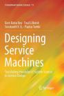 Designing Service Machines: Translating Principles of System Science to Service Design (Translational Systems Sciences #15) By Ram Babu Roy, Paul Lillrank, Sreekanth V. K. Cover Image