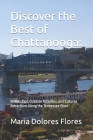 Discover the Best of Chattanooga: Insider Tips, Outdoor Activities, and Cultural Attractions Along the Tennessee River Cover Image