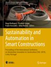 Sustainability and Automation in Smart Constructions: Proceedings of the International Conference on Automation Innovation in Construction (Ciac-2019) (Advances in Science) By Hugo Rodrigues (Editor), Florindo Gaspar (Editor), Paulo Fernandes (Editor) Cover Image