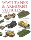 WWII Tanks & Armored Vehicles: Volume 2 Cover Image