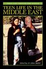 Teen Life in the Middle East (Teen Life Around the World) Cover Image