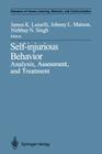 Self-Injurious Behavior: Analysis, Assessment, and Treatment (Disorders of Human Learning) By James K. Luiselli (Editor), Johnny L. Matson (Editor), Nirbhay N. Singh (Editor) Cover Image