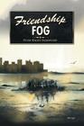 Friendship Fog By Peter Halsey Sherwood Cover Image