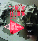The Art of Folding 2: New Techniques and Materials. Fashion, Architecture, Interior and Product Design Cover Image