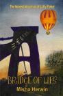 Bridge of Lies: Adventures of Letty Parker By Misha Herwin Cover Image