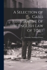 A Selection of Cases Illustrative of the English law of Tort Cover Image