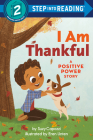 I am Thankful: A Positive Power Story (Step into Reading) Cover Image