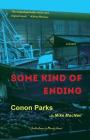 Some Kind of Ending By Conon Parks, Mike MacNeil, Randy Jones (Illustrator) Cover Image