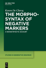 The Morphosyntax of Negative Markers (Studies in Generative Grammar [Sgg] #144) By Karen de Clercq Cover Image