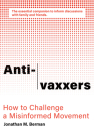 Anti-vaxxers: How to Challenge a Misinformed Movement By Jonathan M. Berman Cover Image