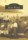 Ash Fork (Images of America) By Marshall Trimble Cover Image