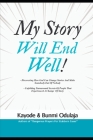 My Story Will End Well By Kayode And Bunmi Odulaja Cover Image