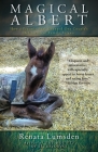 Magical Albert: How a Preemie Foal Changed One Couple's Definition of Family Forever By Renata Lumsden Cover Image