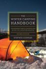 The Winter Camping Handbook: Wilderness Travel & Adventure in the Cold-Weather Months Cover Image
