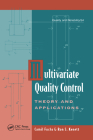 Multivariate Quality Control: Theory and Applications (Quality and Reliability) By Camil Fuchs, Ron S. Kenett Cover Image