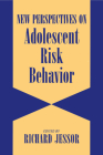 New Perspectives on Adolescent Risk Behavior By Richard Jessor (Editor) Cover Image