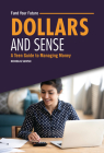 Dollars and Sense: A Teen Guide to Managing Money By Nicholas Suivski Cover Image