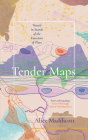 Tender Maps By Alice Maddicott Cover Image