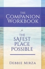 The Safest Place Possible Companion Workbook By Debbie Mirza Cover Image