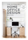 The Ultimate Home Office Design Guide Cover Image