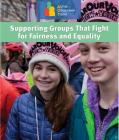 Supporting Groups That Fight for Fairness and Equality (Active Citizenship Today) By Jackie F. Stanmyre Cover Image