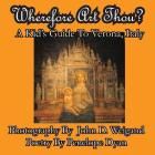 Wherefore Art Thou? A Kid's Guide To Verona, Italy By John Weigand (Illustrator), Penelope Dyan Cover Image