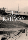 The New Railway: The Earliest Years of the West Highland Line Cover Image