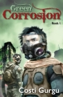 Green Corrosion By Costi Gurgu Cover Image