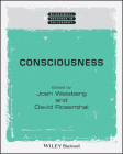 Consciousness (Wiley Blackwell Readings in Philosophy) By Josh Weisberg (Editor), David Rosenthal (Editor), Steven M. Cahn (Editor) Cover Image