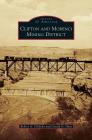 Clifton and Morenci Mining District By Robert a. Chilicky, Gerald D. Hunt Cover Image