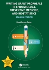 Writing Grant Proposals in Epidemiology, Preventive Medicine, and Biostatistics By Lisa Chasan-Taber Cover Image