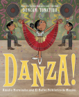 Danza!: Amalia Hernández and El Ballet Folklórico de México By Duncan Tonatiuh Cover Image