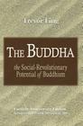 The Buddha: The Social-Revolutionary Potential of Buddhism Cover Image