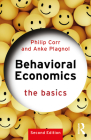 Behavioral Economics: The Basics By Philip Corr, Anke Plagnol Cover Image